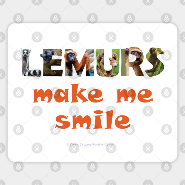 Lemurs make me smile - wildlife oil painting word art Magnet by DawnDesignsWordArt